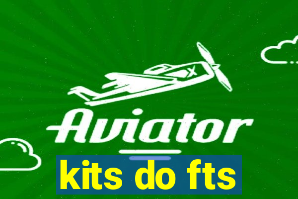 kits do fts